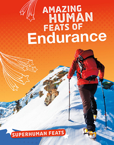 Amazing Human Feats of Endurance (Paperback)