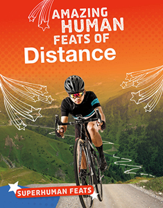 Amazing Human Feats of Distance (Paperback)