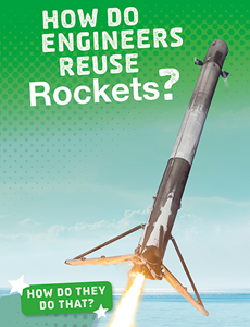 How Do Engineers Reuse Rockets? (Paperback)