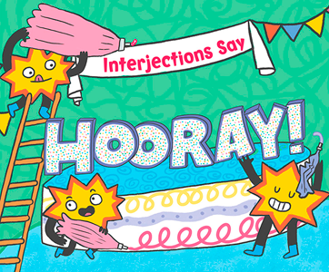 Interjections Say "Hooray!" (Paperback)