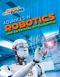 Science of the Future:Advances in Robotics and Artificial Intelligence(PB)