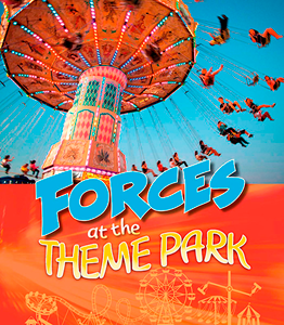 Theme Park Science:Forces at the Theme Park(PB)