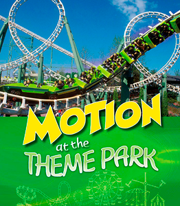 Theme Park Science:Motion at the Theme Park(PB)