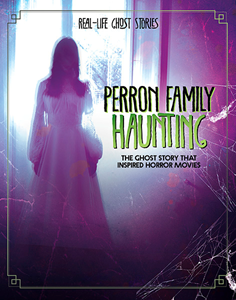 Real-Life Ghost Stories:Perron Family Haunting(PB)