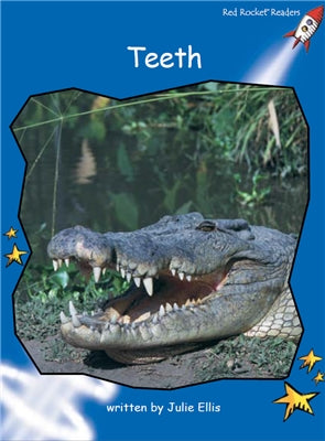 Red Rocket Early Level 3 Non Fiction A (Level 10): Teeth