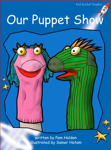 Red Rocket Early Level 3 Fiction C (Level 11): Our Puppet Show