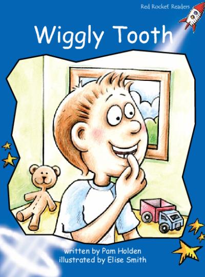 Red Rocket Early Level 3 Fiction B (Level 11): Wiggly Tooth