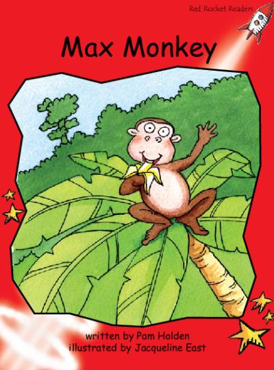 Red Rocket Early Level 1 Fiction A (Level 5): Max Monkey