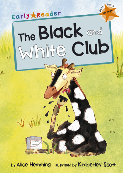 Early Bird Readers-Orange:The Black and White Club