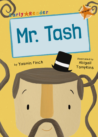 Early Bird Readers-Orange:Mr Tash